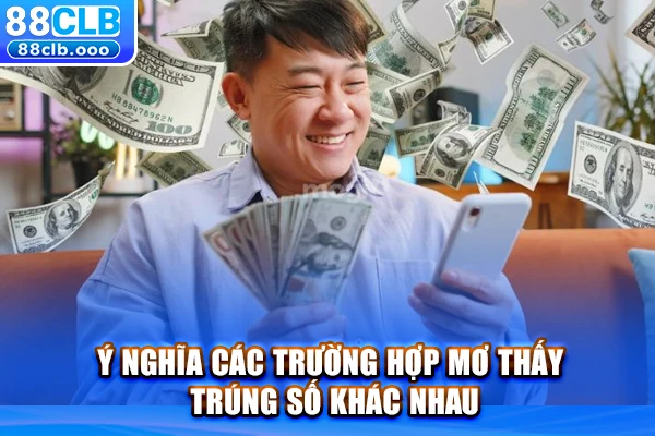 Ý nghĩa các trường hợp mơ thấy trúng số khác nhau